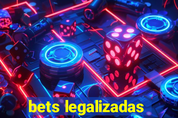 bets legalizadas